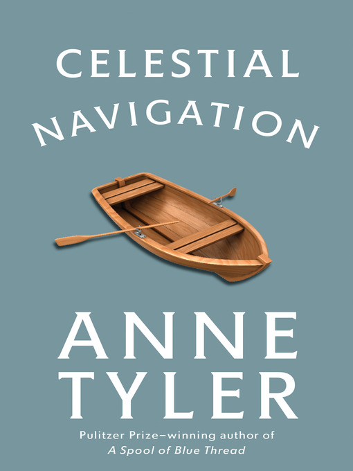 Title details for Celestial Navigation by Anne Tyler - Wait list